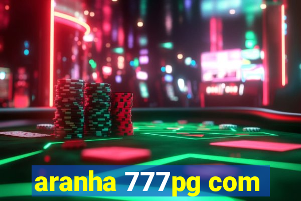 aranha 777pg com